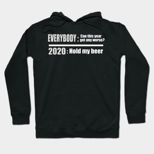2020 the worst year ever Hoodie